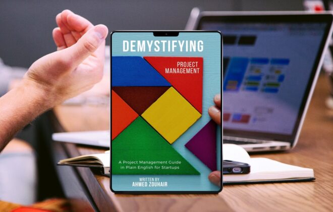 Demystifying Project Management: A Project Management Guide in Plain English for Startups