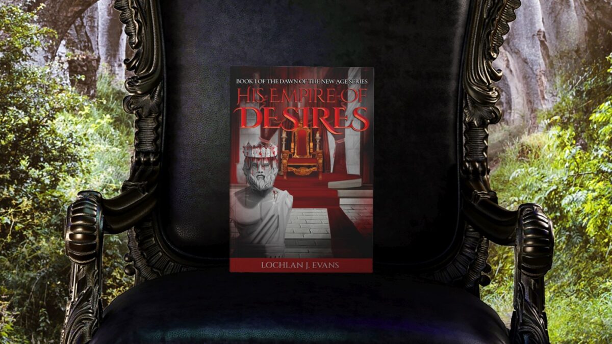 His Empire of Desires: Book 1 of the Dawn of the New Age Series