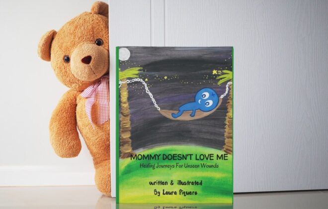 MOMMY DOESN'T LOVE ME: Healing Journeys For Unseen Wounds