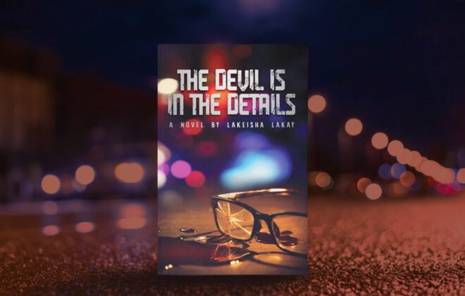 The Devil Is In The Details by LaKeisha LaKay
