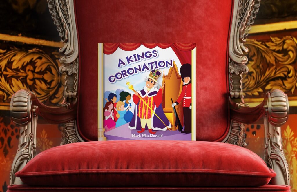 A Kings Coronation: Childrens' Picture Book