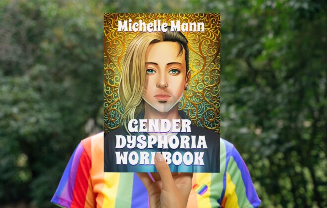 Gender Dysphoria Workbook: Managing Mental Health for Gender Dysphoria (LGBTQIA Workbooks)