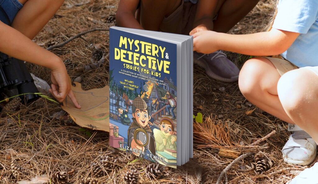 Mystery and Detective Stories for Kids: A Collection of Mysterious, Puzzling, and Entertaining Short Stories for Young Sleuths: Includes Solve-it-Yourself Mysteries