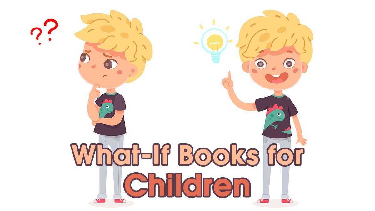 top What-If Books for Children