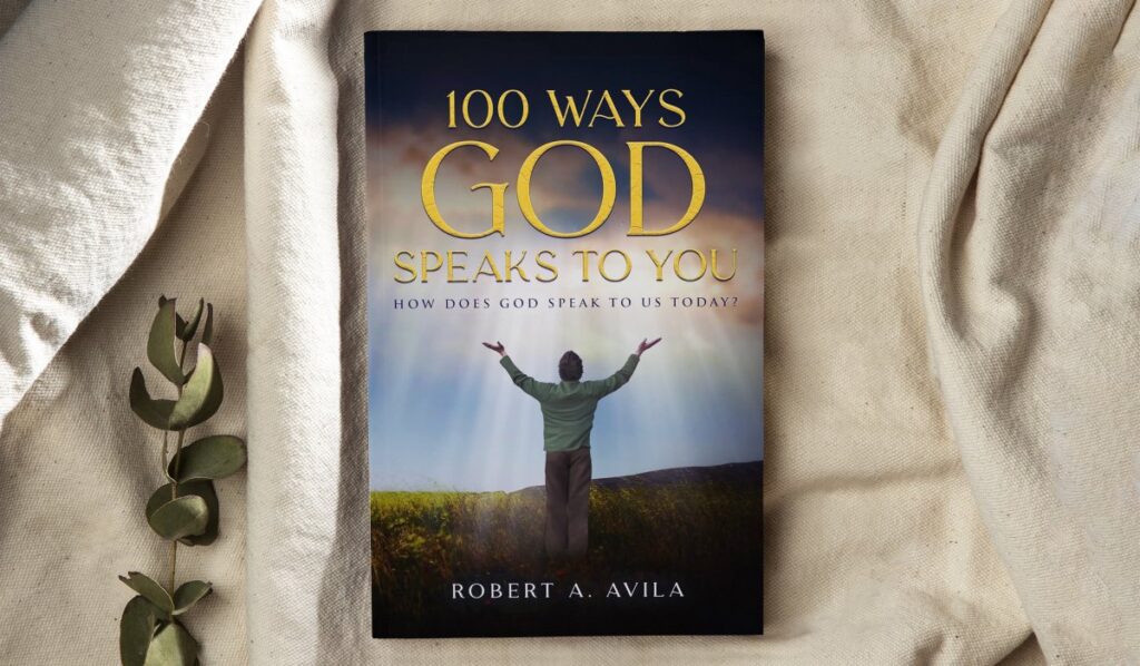 100 Ways God Speaks to You - Book 1: How Does God Speak to Us Today?