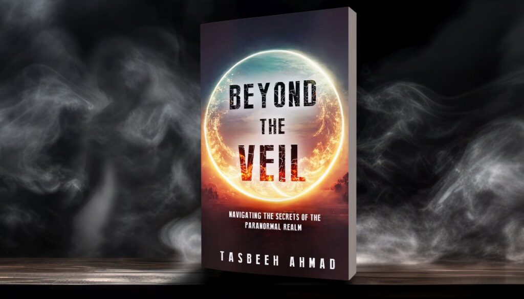 Beyond the Veil by Tasbeeh Ahmad