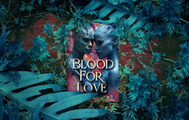 Blood For Love: A SciFi Dystopian Fantasy