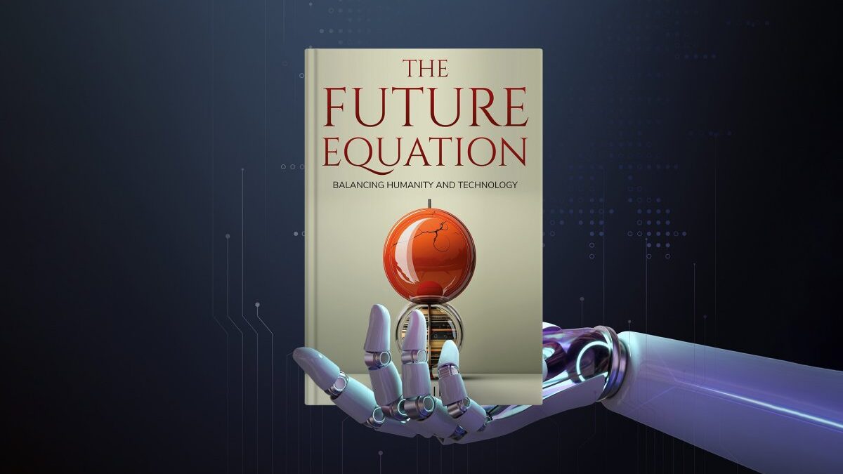 The Future Equation: Balancing Humanity and Technology: A Collection of Essays