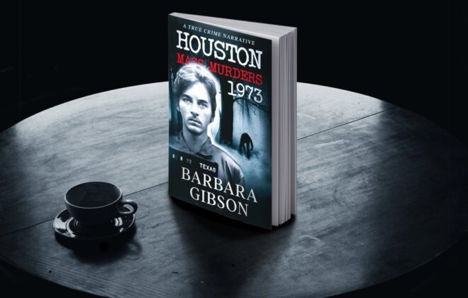 Houston Mass Murders – 1973: A True Crime Narrative