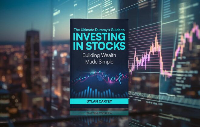 The Ultimate Dummy's Guide to Investing in Stocks: Building Wealth Made Simple