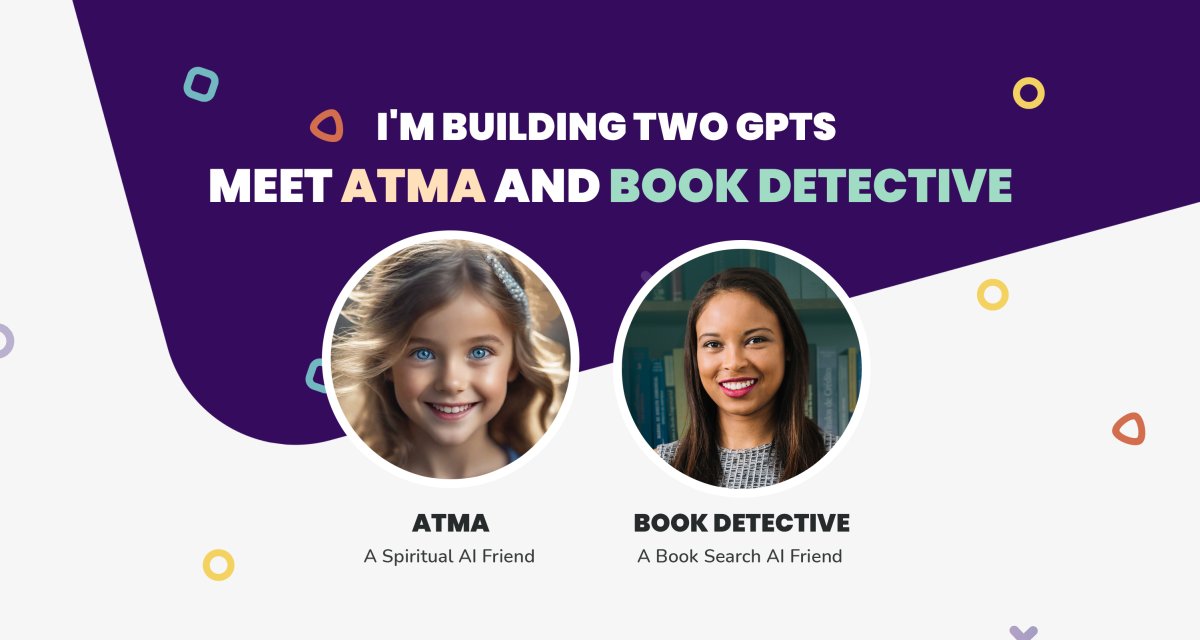 Atma and Book Detective GPTs AI Friends