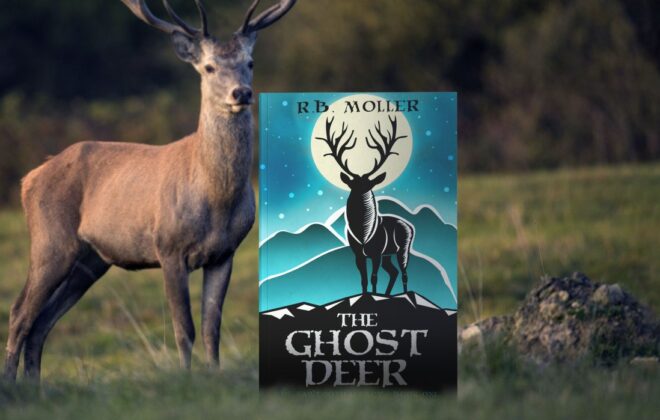 The Ghost Deer: The Sawtooth Legacy: Book One