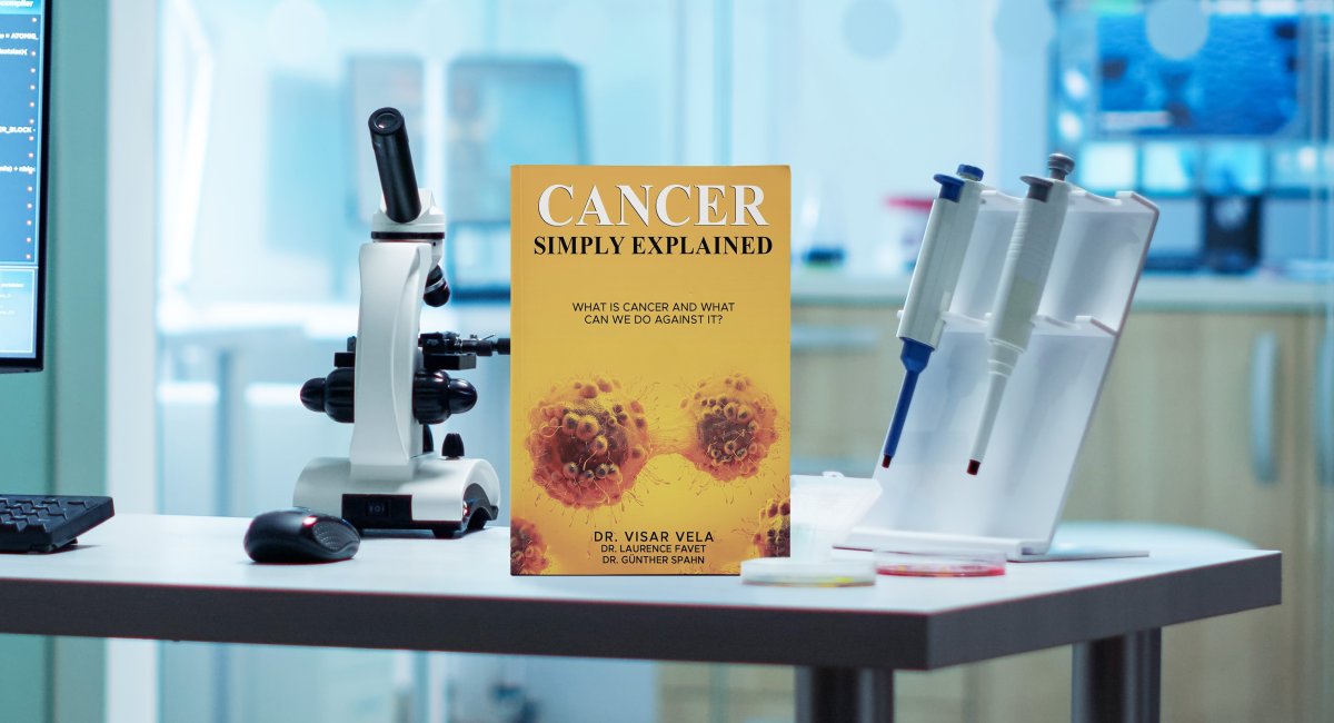 Cancer Simply Explained: What Is Cancer and What Can We Do Against It?