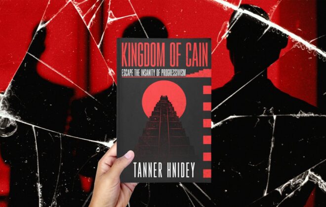 Kingdom Of Cain: Escape The Insanity Of Progressivism