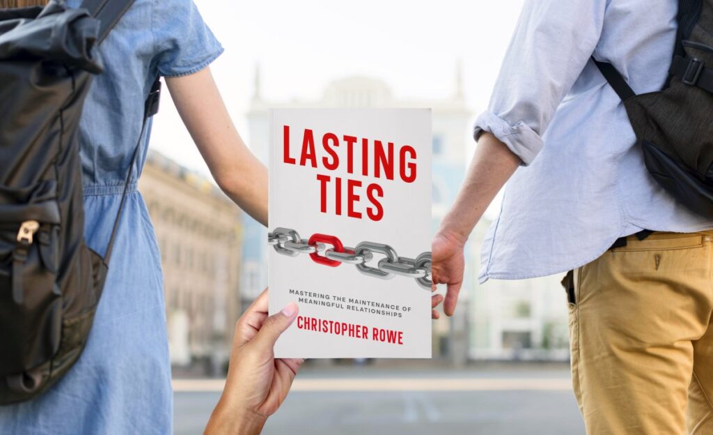 Lasting Ties: Mastering the Maintenance of Meaningful Relationships