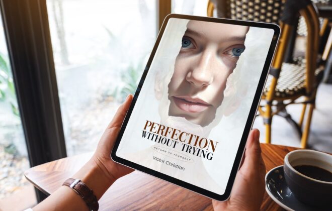 Perfection Without Trying: Return to Yourself