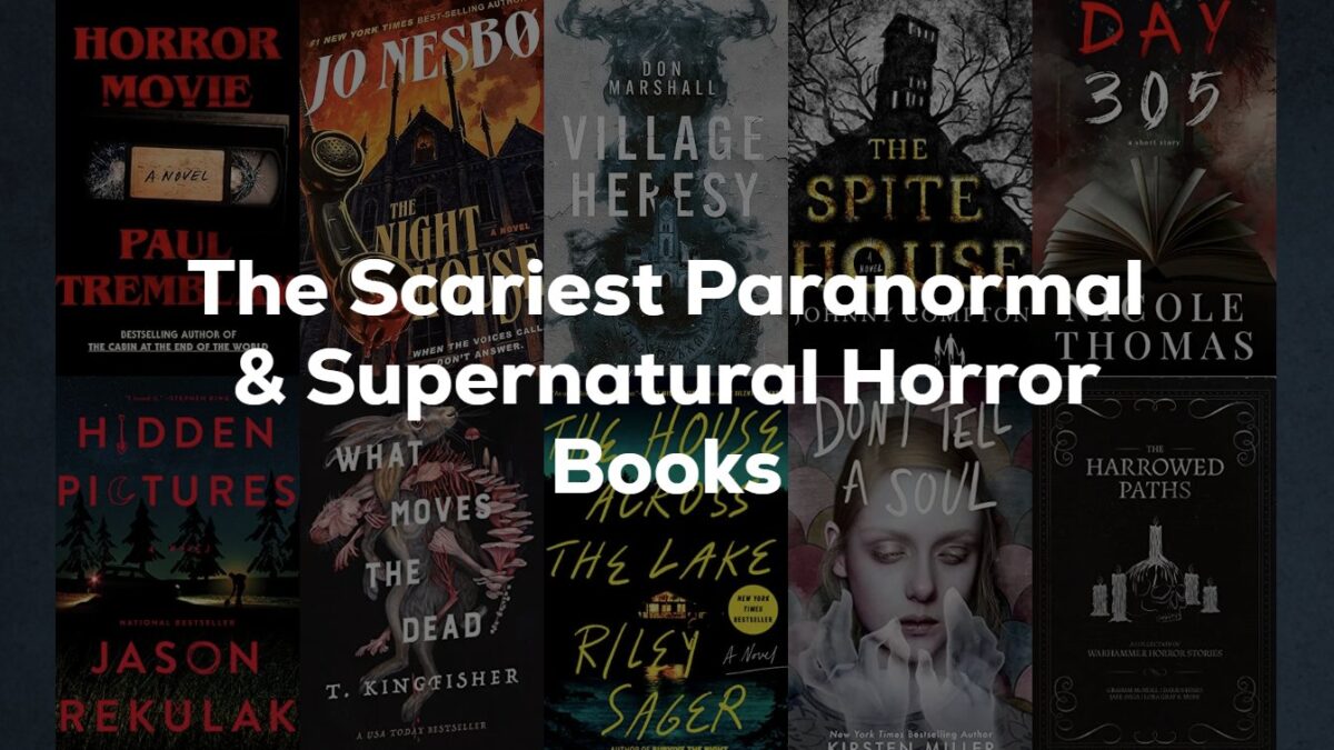 Top Scariest Paranormal and Supernatural Horror Books