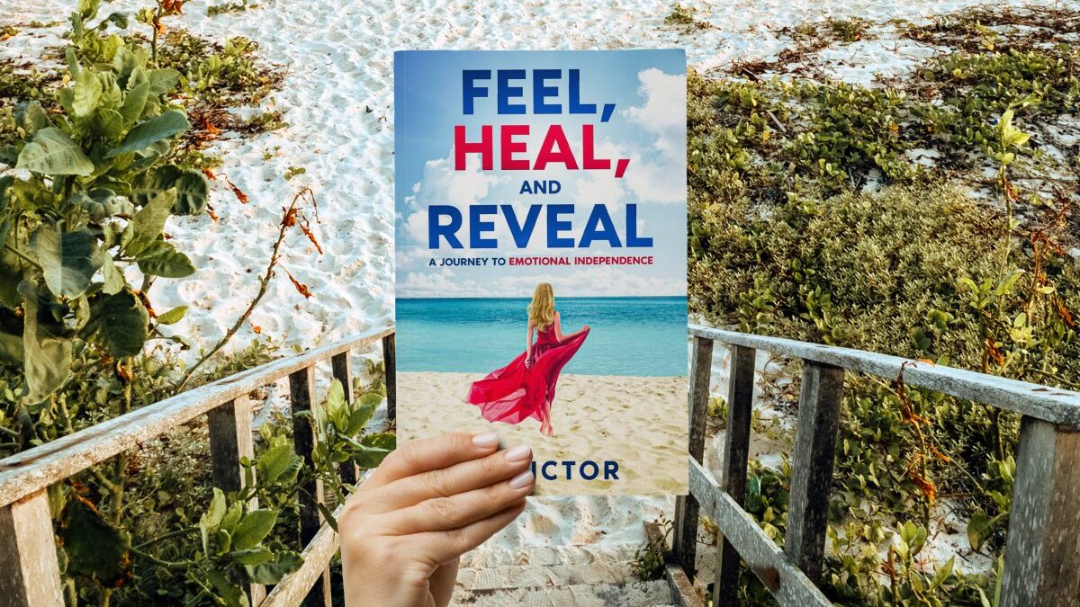 Feel, Heal, and Reveal: A Journey to Emotional Independence