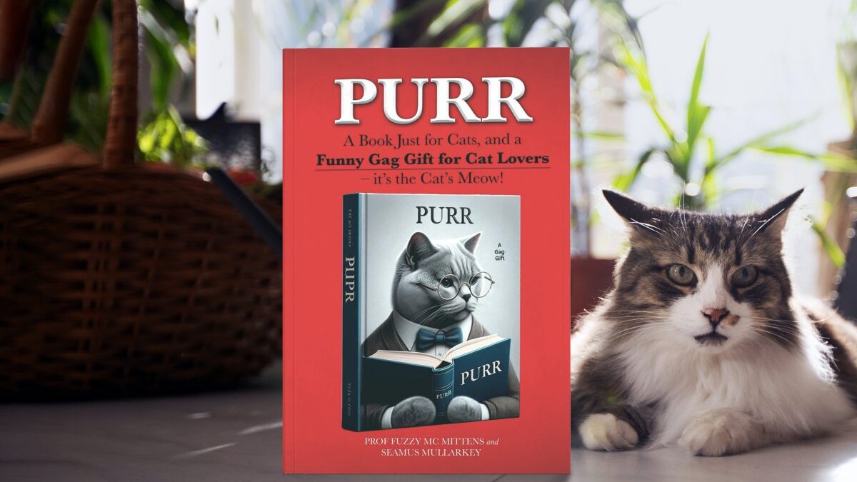 Purr: A Book Just for Cats, and a Funny Gag Gift for Cat Lovers – it’s the Cat’s Meow! (Funny Gag Gifts for Cat Lovers 1)