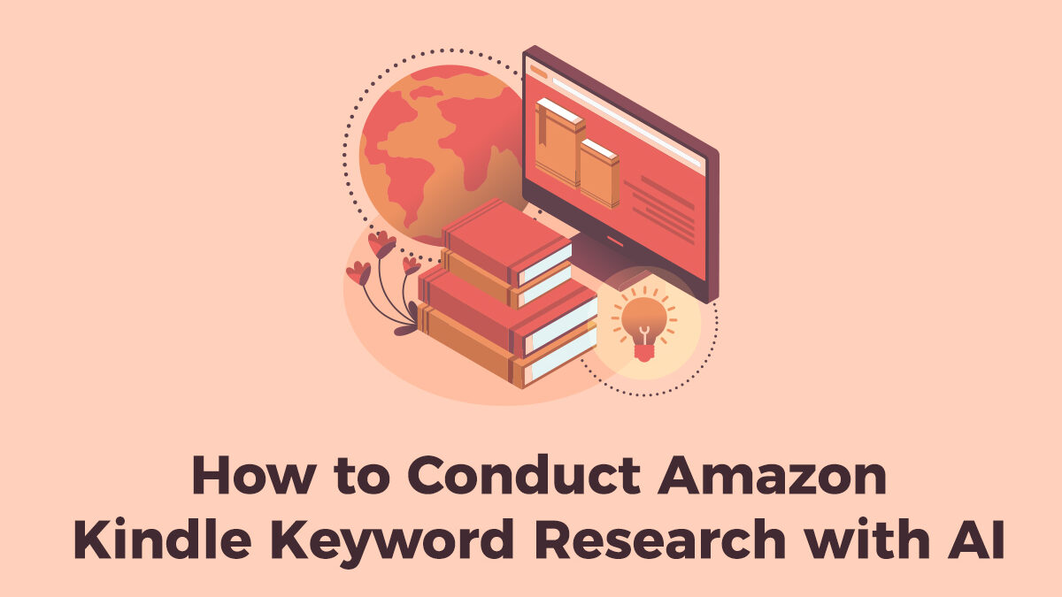 How To Conduct an Amazon Kindle Keyword Research With AI (ChatGPT, Gemini or Claude)?