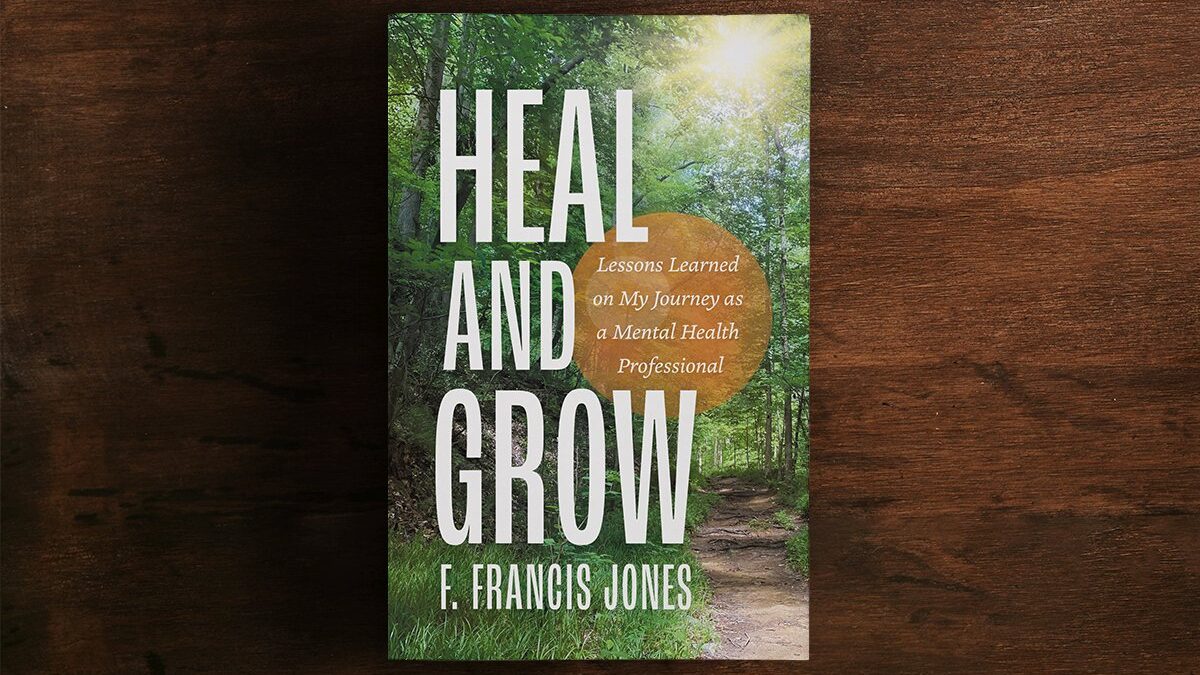 Heal and Grow by F. Francis Jones