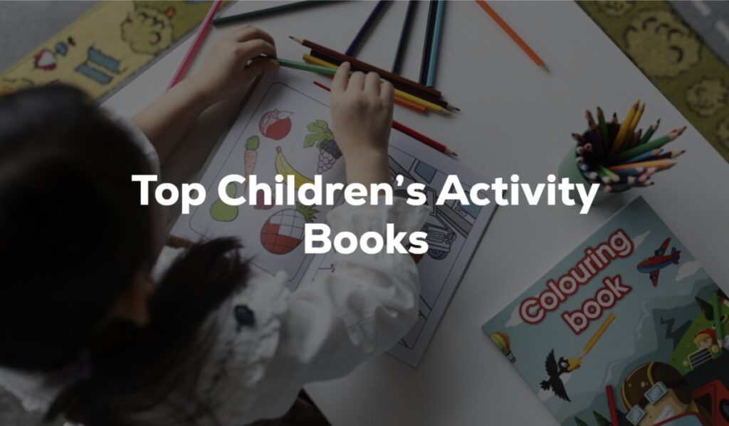 Top Childrens Activity Books