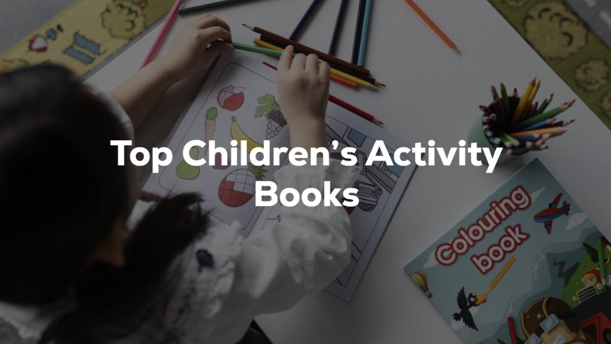 Top Childrens Activity Books