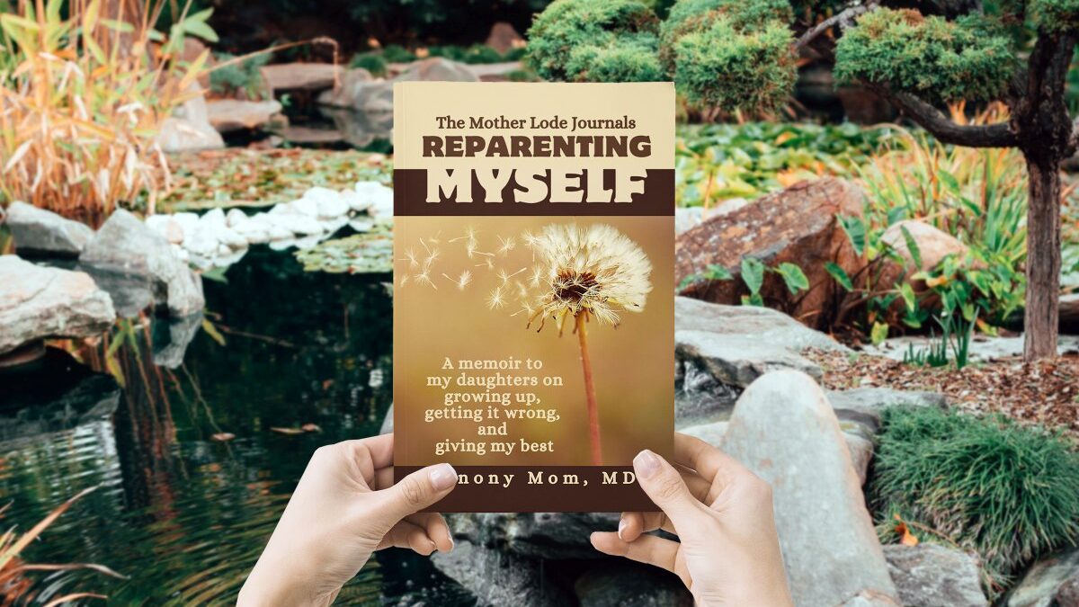 Reparenting Myself: A memoir to my daughters on growing up, getting it wrong, and giving my best