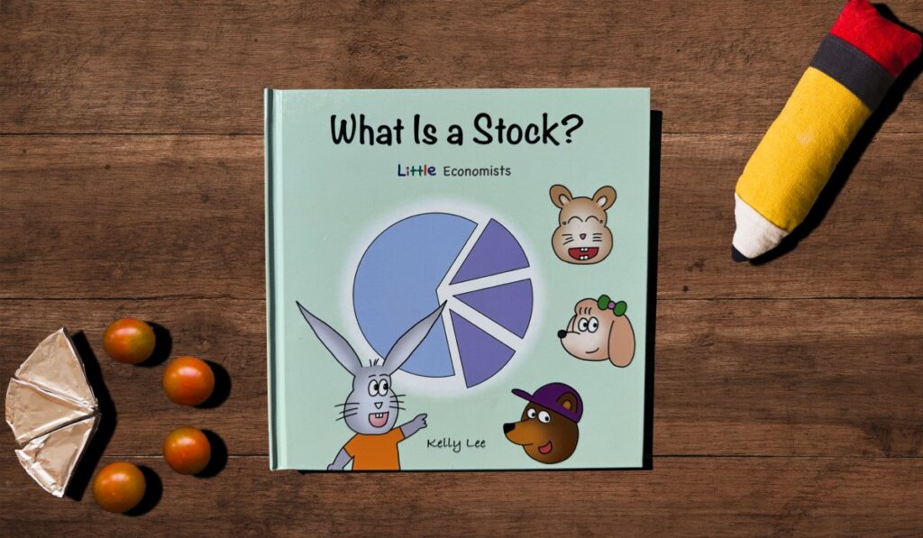What Is a Stock?: Little Kids' First Book on Stocks, Perfect for Children Ages 4-8 (Little Economists)
