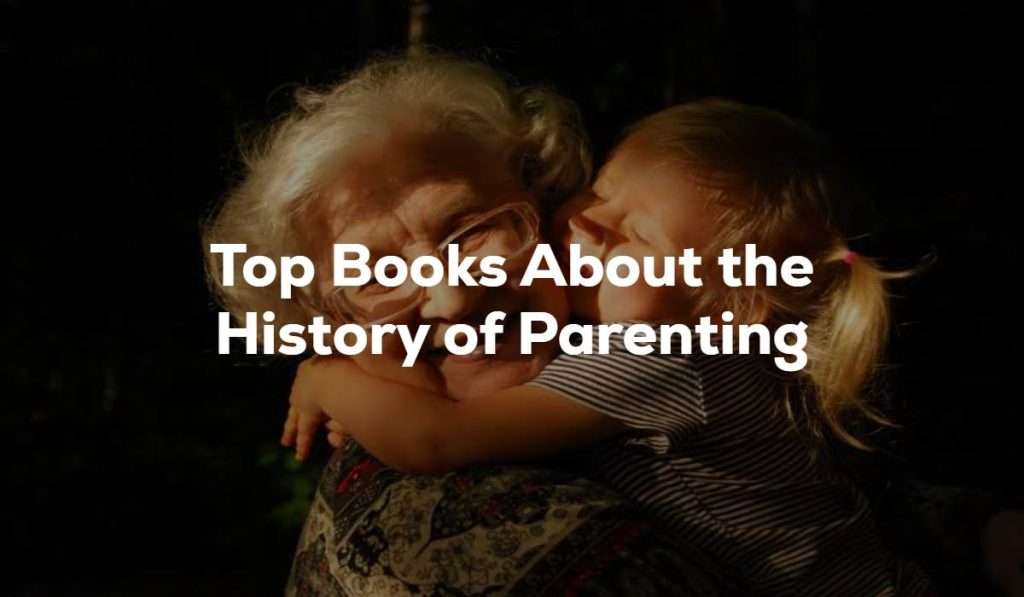 top-books-about-the-history-of-parenting
